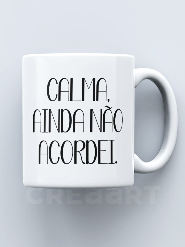Caneca CALMA, AINDA NÃO ACORDEI - Image 2