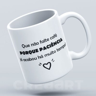 Caneca Haja Paciência