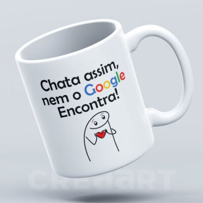 Caneca Chata assim nem no Google