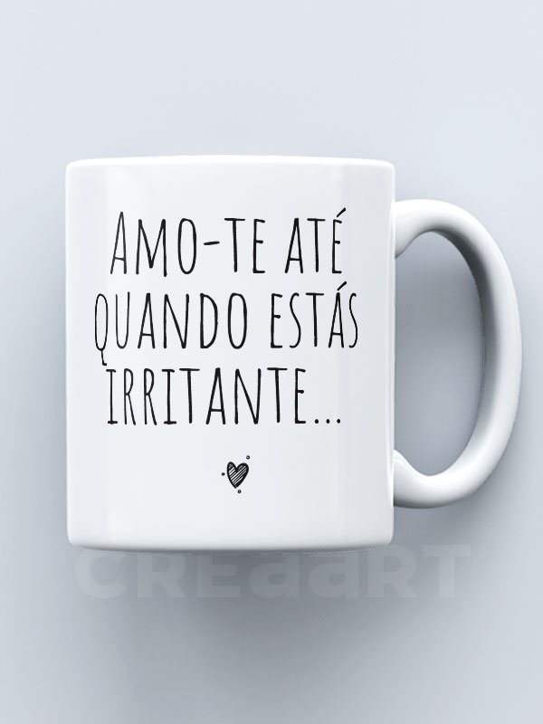 Caneca Amo-te até quando estás Irritante... - Image 2