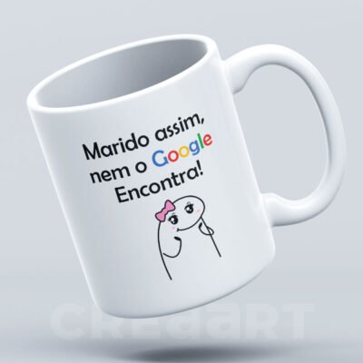 Caneca Marido assim nem no Google